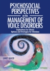 Image for Psychosocial Perspectives on the Management of Voice Disorders : Implications for Clients: Options and Strategies for Clinicians