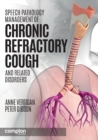 Image for Speech Pathology Management of Chronic Refractory Cough and Related Disorders