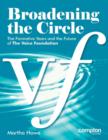 Image for Broadening the Circle : The Formative Years and the Future of The Voice Foundation