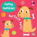 Image for Funny Families - Perfect Pets