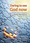 Image for Daring to See God Now : York Courses