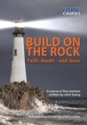 Image for Build on the Rock: Faith, Doubt - and Jesus