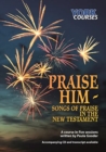 Image for Praise Him: Songs of Praise in the New Testament