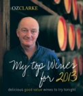 Image for Oz Clarke My Top Wines for 2013: delicious, good value wines to try tonight