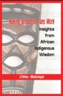 Image for Making Strategic Plans Work: Insights from African Indigenous Wisdom