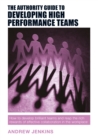 Image for The Authority Guide to Developing High-performance Teams