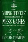 Image for The Young Officers&#39; Compendium of Mess Games
