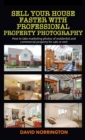 Image for Sell your house faster  : professional advice, tips, and hints for home sellers, landlords &amp; estate agents
