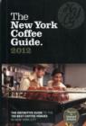 Image for The New York Coffee Guide 2012