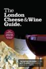 Image for The London Cheese &amp; Wine Guide