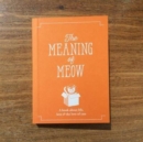 Image for The Meaning of Meow