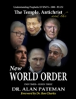 Image for Temple, Antichrist and the New World Order, Understanding Prophetic Events 2000 Plus! - End Times Series Three