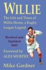 Image for Willie - the Life and Times of Willie Horne, a Rugby League Legend