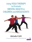 Image for Using Yoga to Promote Mental Health in Children and Adolescents