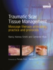 Image for Traumatic Scar Tissue Management : Principles and Practice for Manual Therapy