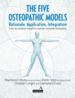 Image for The five osteopathic models  : rationale, application, integration