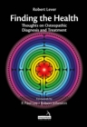 Image for Finding the health: thoughts on osteopathic diagnosis and treatment