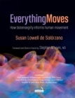 Image for Everything moves  : how biotensegrity informs human movement