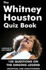 Image for The Whitney Houston Quiz Book: 100 Questions on the Singing Legend