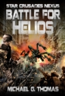 Image for Battle for Helios (Star Crusades Nexus, Book7)