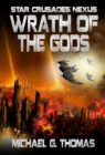 Image for Wrath of the Gods (Star Crusades Nexus, Book 8)