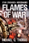 Image for Flames of War (Star Crusades: Mercenaries, Book 3)