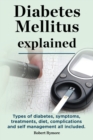 Image for Diabetes Mellitus explained. Types of diabetes, symptoms, treatments, diet, complications and self management all included. Diabetes mellitus guide.