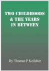 Image for Two Childhoods and the Years in Between