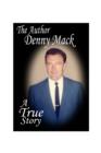 Image for DENNY MACK A True Story