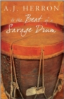Image for To the Beat of a Savage Drum: From Enniskillen to Waterloo - a Drummer&#39;s Story
