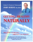 Image for GETTING HEALTHY NATURALLY: The Secret to Healing... Virtually all Diseases