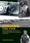 Image for Finding the few  : some outstanding mysteries of the Battle of Britain investigated and solved