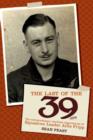 Image for The last of the 39-ers  : the extraordinary wartime experiences of Squadron Leader Alfie Fripp