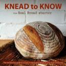 Image for Knead to know  : the real bread starter