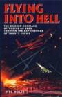 Image for Flying into hell: the Bomber Command offensive as seen through the experiences of twenty crews
