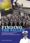Image for Finding the fallen: outstanding aircraft mysteries from the First World War to Desert Storm investigated and solved