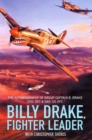 Image for Billy Drake, fighter leader: the autobiography of Group Captain B. Drake, DSO, DFC &amp; Bar DFC (US)