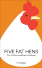 Image for Five fat hens: the chicken &amp; egg cookbook