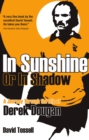 Image for In sunshine or in shadow: a journey through the life of Derek Dougan