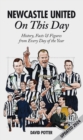 Image for Newcastle United on this day: history, facts &amp; figures from every day of the year