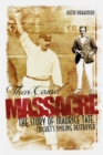 Image for Then Came Massacre