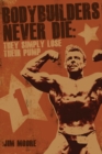 Image for Bodybuilders Never Die