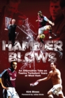 Image for Hammer blows  : an alternative take on twelve turbulent years at West Ham