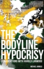 Image for The bodyline hypocrisy: conversations with Harold Larwood