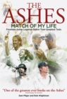 Image for The Ashes match of my life  : fourteen Ashes legends relive their greatest test