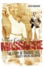 Image for Then Came Massacre: The Story of Maurice Tate, Cricket&#39;s Smiling Destroyer