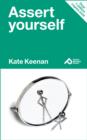 Image for Management Guide to Asserting Yourself: Learning the Secrets to Self-Confidence and Getting Your Own Way Nicely