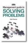Image for Management Guide to Solving Problems: Resolving Issues to Reach Your Goals