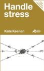 Image for Handle Stress: Learn How To Manage Your Stress And Take Charge Of Yourself