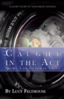 Image for Caught in the Act : A short story of voyeuristic erotica